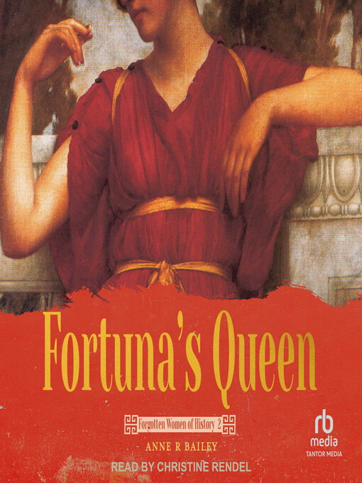 Title details for Fortuna's Queen by Anne R. Bailey - Available